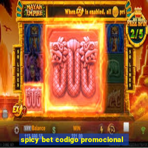 spicy bet codigo promocional